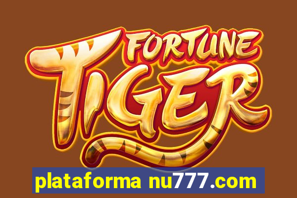 plataforma nu777.com